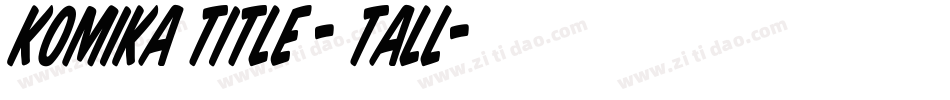 Komika Title - Tall字体转换